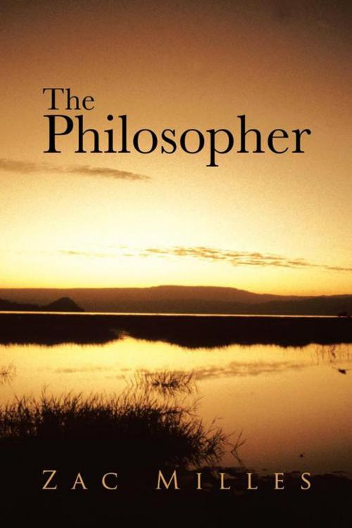 Cover of the book The Philosopher by Zac Milles, AuthorHouse UK