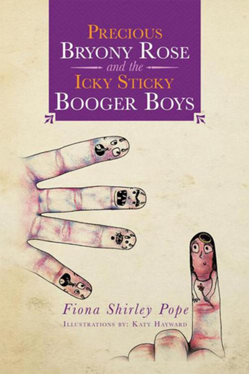 Cover of the book Precious Bryony Rose and the Icky Sticky Booger Boys by Fiona Shirley Pope, Xlibris NZ