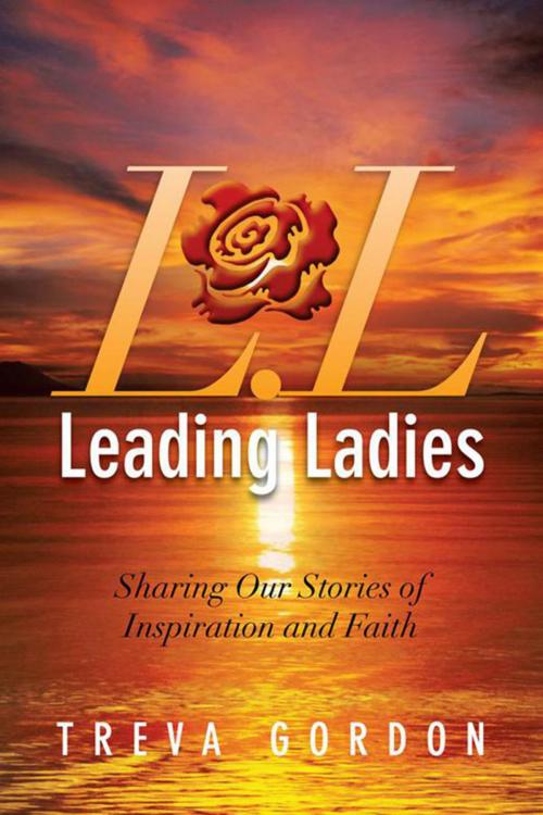 Cover of the book Leading Ladies by Treva Gordon, Xlibris US