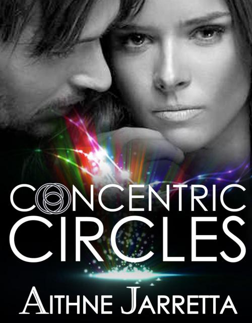 Cover of the book Concentric Circles by Aithne Jarretta, Aithne Jarretta