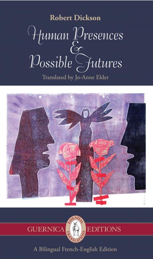 Cover of the book Human Presences and Possible Futures by Robert Dickson, Guernica Editions