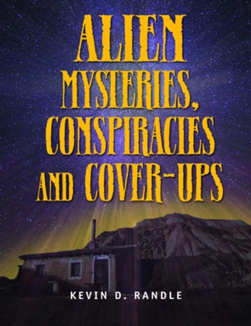 Cover of the book Alien Mysteries, Conspiracies and Cover-Ups by Kevin D Randle, Visible Ink Press