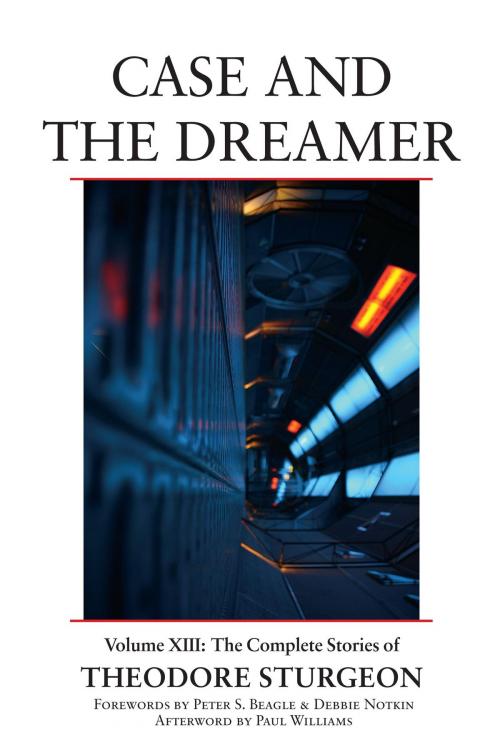 Cover of the book Case and the Dreamer by Theodore Sturgeon, Paul Williams, North Atlantic Books