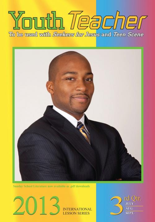 Cover of the book 3rd Quarter 2013 Youth Teacher by Vanessa Snyder, R.H. Boyd Publishing Corporation