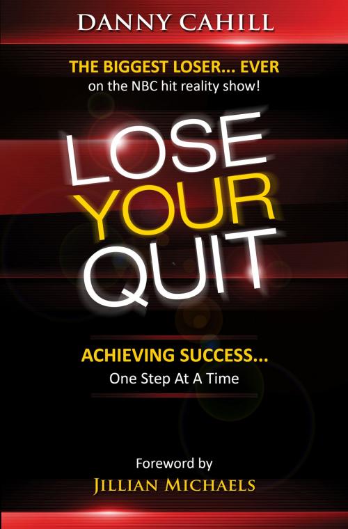 Cover of the book Lose Your Quit by Cahill, Danny, Harrison House Publishers