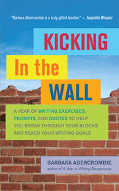 Cover of the book Kicking In the Wall by Barbara Abercrombie, New World Library