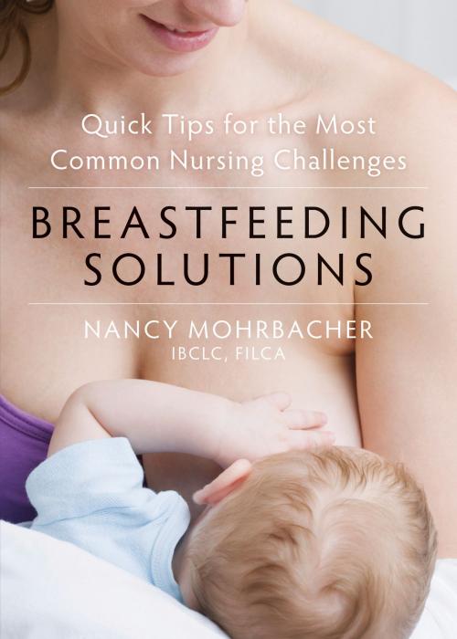 Cover of the book Breastfeeding Solutions by Nancy Mohrbacher, IBCLC, FILCA, New Harbinger Publications