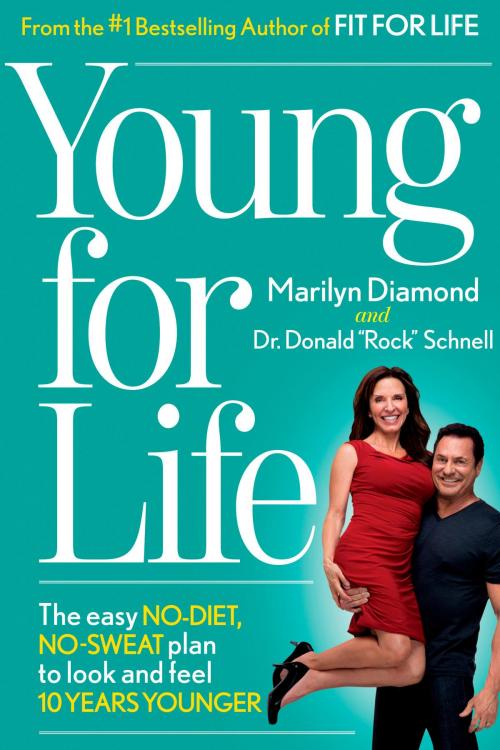 Cover of the book Young for Life by Marilyn Diamond, Donald Schnell, Potter/Ten Speed/Harmony/Rodale