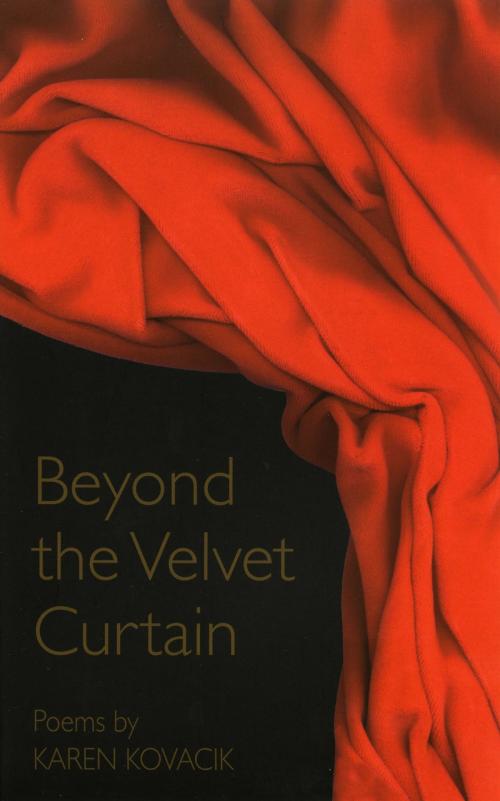 Cover of the book Beyond the Velvet Curtain by Karen Kovacik, The Kent State University Press