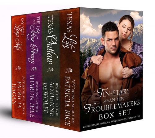 Cover of the book Tin-Stars and Troublemakers Box Set (Four Complete Historical Western Romance Novels in One) by Patricia Rice, ePublishing Works!