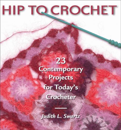 Cover of the book Hip to Crochet by Judith L. Swartz, F+W Media