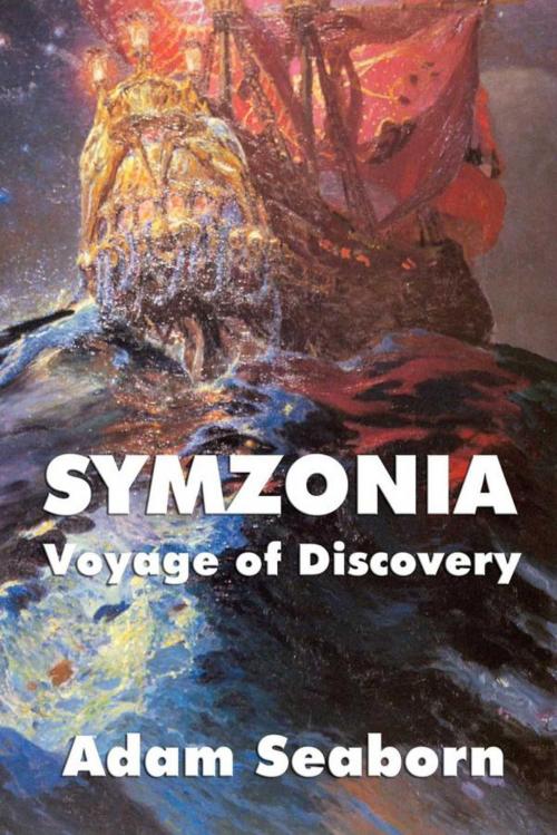 Cover of the book Symzonia by Adam Seaborn, Start Publishing LLC