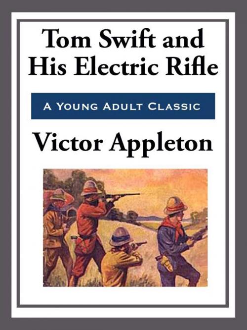 Cover of the book Tom Swift and His Electric Rifle by Victor Appleton, Start Publishing LLC