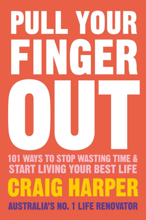 Cover of the book Pull Your Finger Out by Craig Harper, Penguin Random House Australia