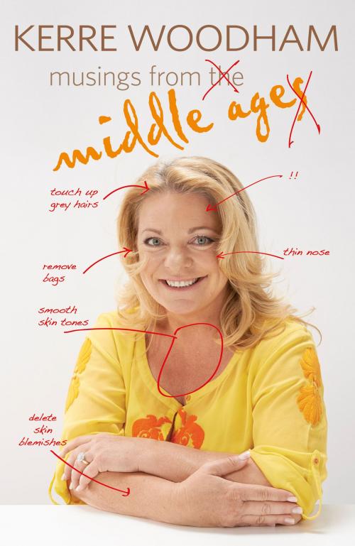 Cover of the book Musings from Middle Age by Kerre Woodham, HarperCollins