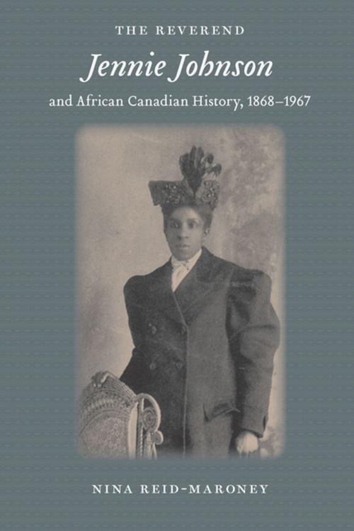 Cover of the book The Reverend Jennie Johnson and African Canadian History, 1868-1967 by Nina Reid-Maroney, Boydell & Brewer