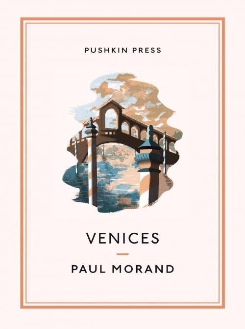 Cover of the book Venices by Paul Morand, Steerforth Press