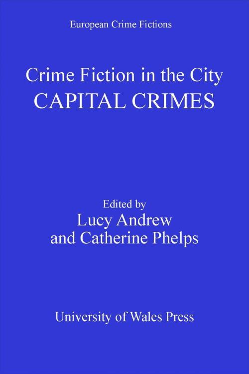 Cover of the book Crime Fiction in the City by , University of Wales Press