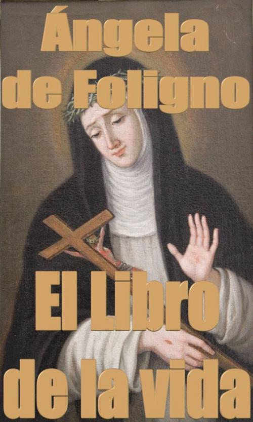 Cover of the book El Libro de la vida by Ángela de Foligno, limovia.net