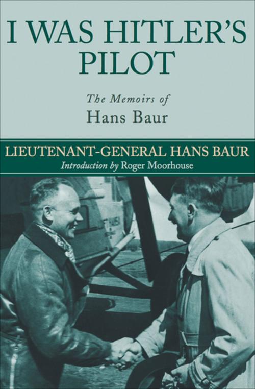 Cover of the book I Was Hitler's Pilot by Hans Baur, Pen & Sword Books