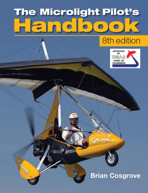 Cover of the book Microlight Pilot's Handbook - 8th Edition by Brian Cosgrove, Crowood