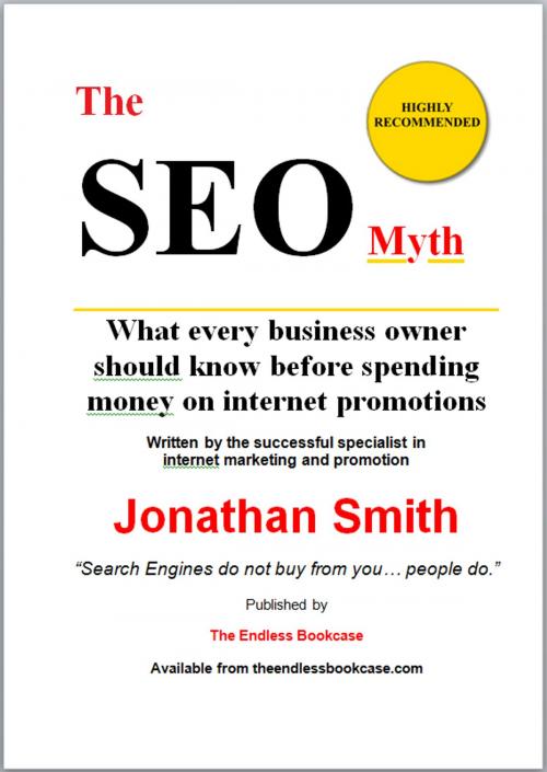 Cover of the book The SEO Myth by Jonathan Smith, The Endless Bookcase