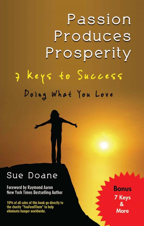 Cover of the book Passion Produces Prosperity by Sue Doanne, 10-10-10 Publishing