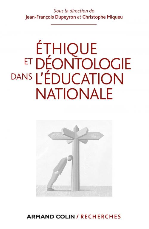 Cover of the book Ethique et déontologie dans l'Education nationale by Jean-François Dupeyron, Christophe Miqueu, Armand Colin