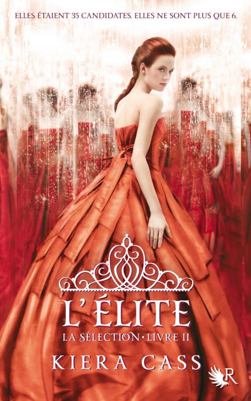 Cover of the book La Sélection - Livre II by Kiera CASS, Groupe Robert Laffont