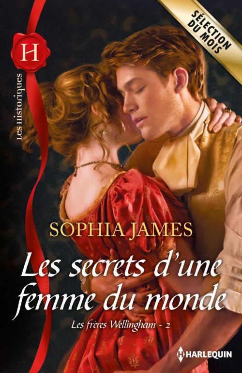 Cover of the book Les secrets d'une femme du monde by Sophia James, Harlequin