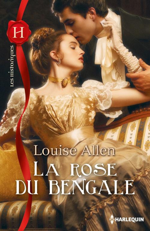 Cover of the book La rose du Bengale by Louise Allen, Harlequin