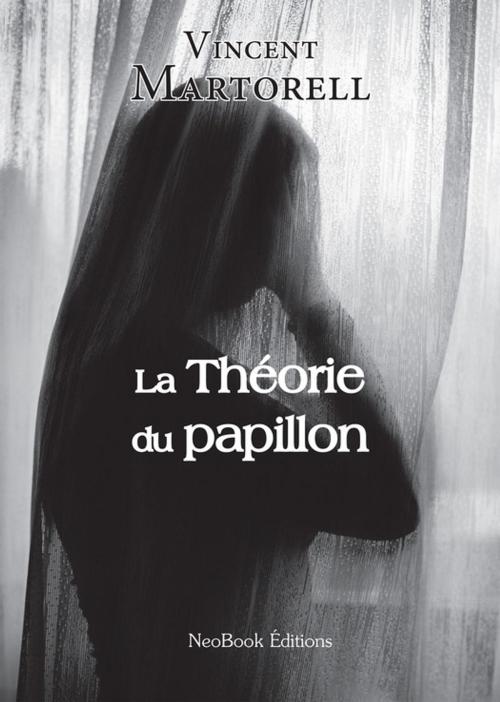 Cover of the book La Théorie du papillon by Vincent  Martorell, NeoBook