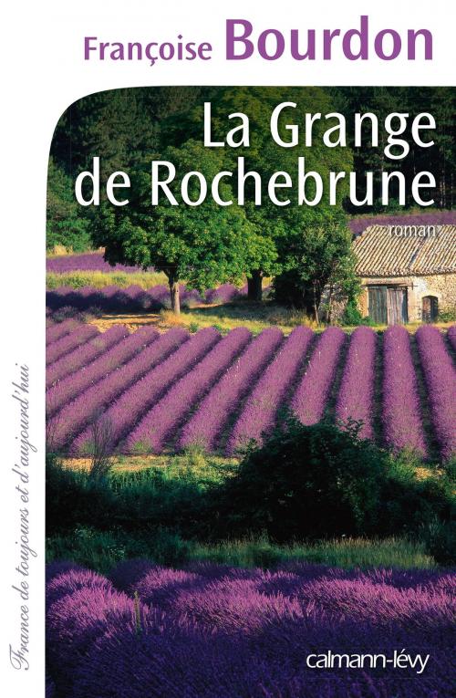 Cover of the book La Grange de Rochebrune by Françoise Bourdon, Calmann-Lévy