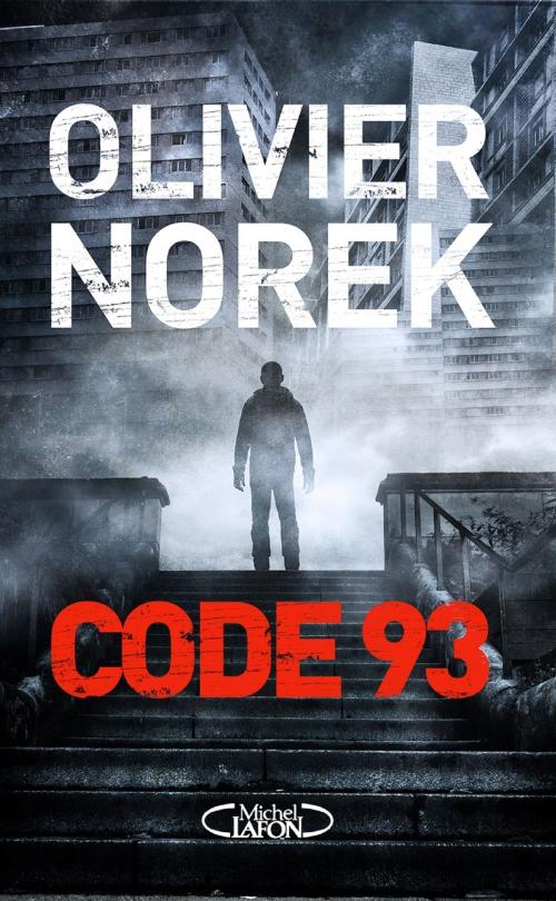 Cover of the book Code 93 by Olivier Norek, Michel Lafon