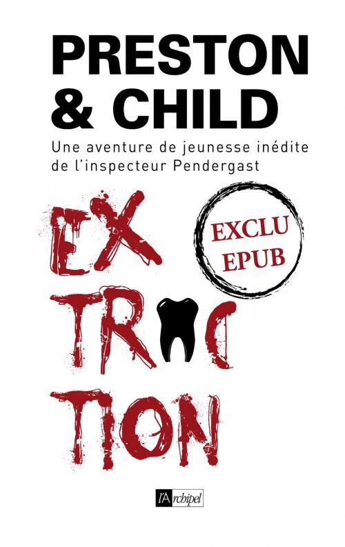 Cover of the book Extraction - Nouvelle inédite by Douglas Preston, Lincoln Child, Archipel