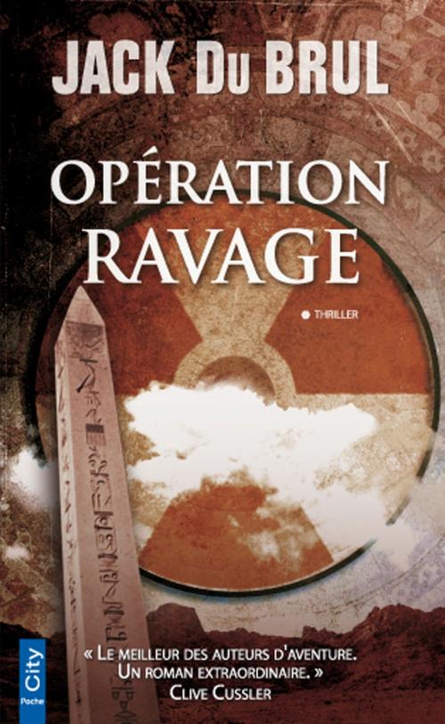 Cover of the book Opération Ravage by Jack Du Brul, City Edition