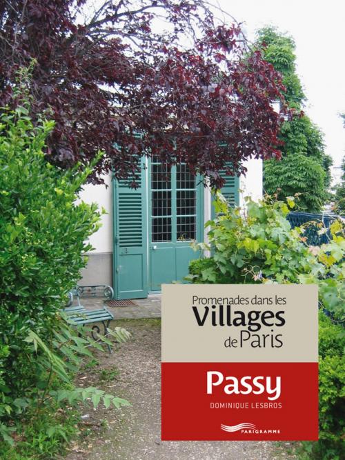 Cover of the book Promenades dans les villages de Paris-Passy by Dominique Lesbros, Parigramme