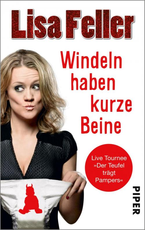 Cover of the book Windeln haben kurze Beine by Lisa Feller, Piper ebooks