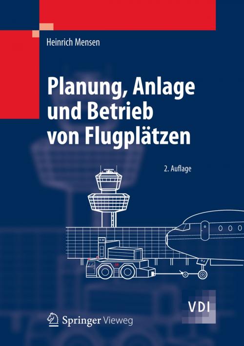 Cover of the book Planung, Anlage und Betrieb von Flugplätzen by Heinrich Mensen, Springer Berlin Heidelberg