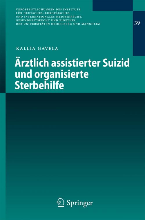 Cover of the book Ärztlich assistierter Suizid und organisierte Sterbehilfe by Kallia Gavela, Springer Berlin Heidelberg