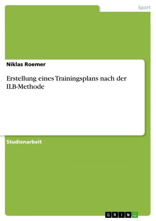 Cover of the book Erstellung eines Trainingsplans nach der ILB-Methode by Niklas Roemer, GRIN Verlag