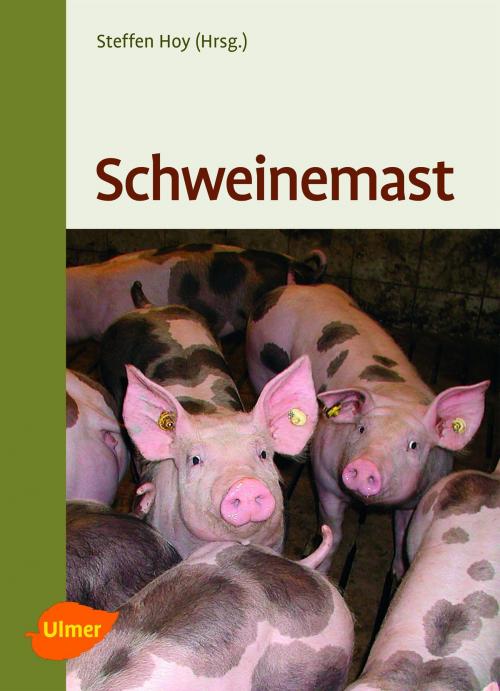 Cover of the book Schweinemast by Prof. Dr. Steffen Hoy, Verlag Eugen Ulmer