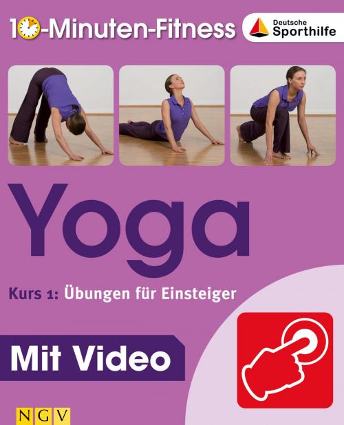 Cover of the book Yoga - Kurs 1: Übungen für Einsteiger by Christa Traczinski, Robert Polster, Barbara Klein, Jutta Schuhn, Michael Sauer, Naumann & Göbel Verlag