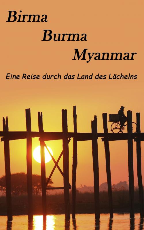 Cover of the book Birma, Burma, Myanmar by Markus Borr, Heike Hoppstädter-Borr, Books on Demand