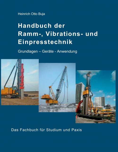 Cover of the book Handbuch der Ramm-, Vibrations- und Einpresstechnik by Heinrich Otto Buja, Books on Demand