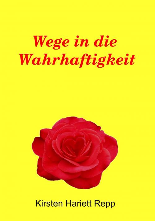 Cover of the book Wege in die Wahrhaftigkeit by Kirsten Hariett Repp, Books on Demand