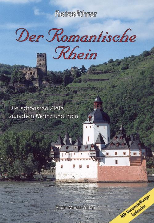Cover of the book Reiseführer. Der romantische Rhein by Thomas Krämer, Rhein-Mosel-Vlg