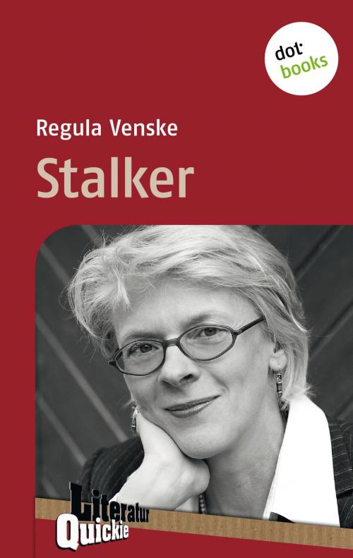 Cover of the book Stalker - Literatur-Quickie by Regula Venske, dotbooks GmbH