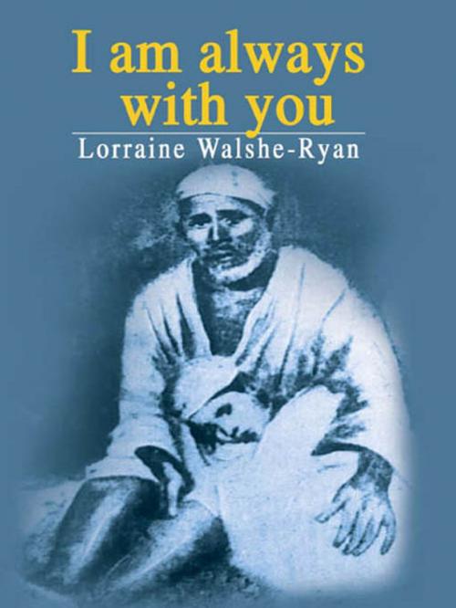 Cover of the book I am always with you by Lorraine Walshe Ryan, Sterling Publishers Pvt. Ltd.