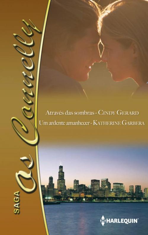 Cover of the book Através das sombras - Um ardente amanhecer by Cindy Gerard, Katherine Garbera, Harlequin, uma divisão de HarperCollins Ibérica, S.A.